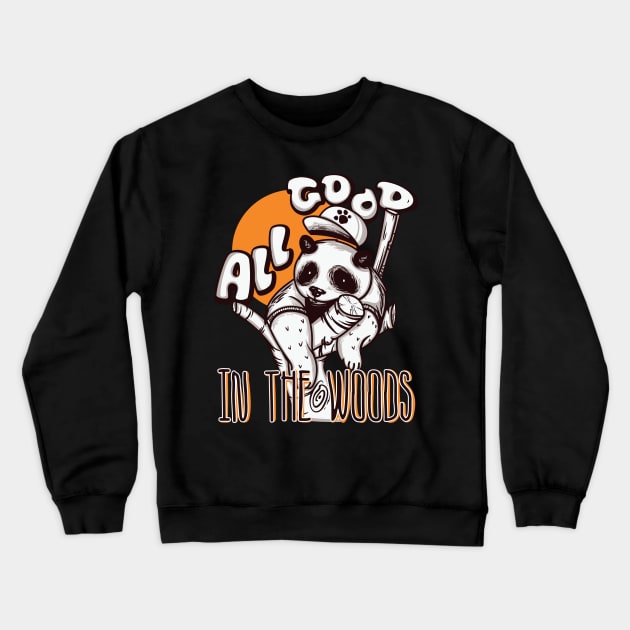 All good in the woods Crewneck Sweatshirt by Magda